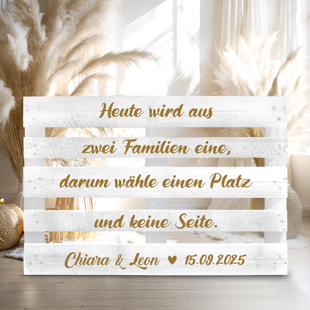 weisseeuropalettemitgoldenemtextheutewirdauszweifamilieneinedarumwaehleeinenplatzundkeineseitepersonalisiertmitvornamenunddatum