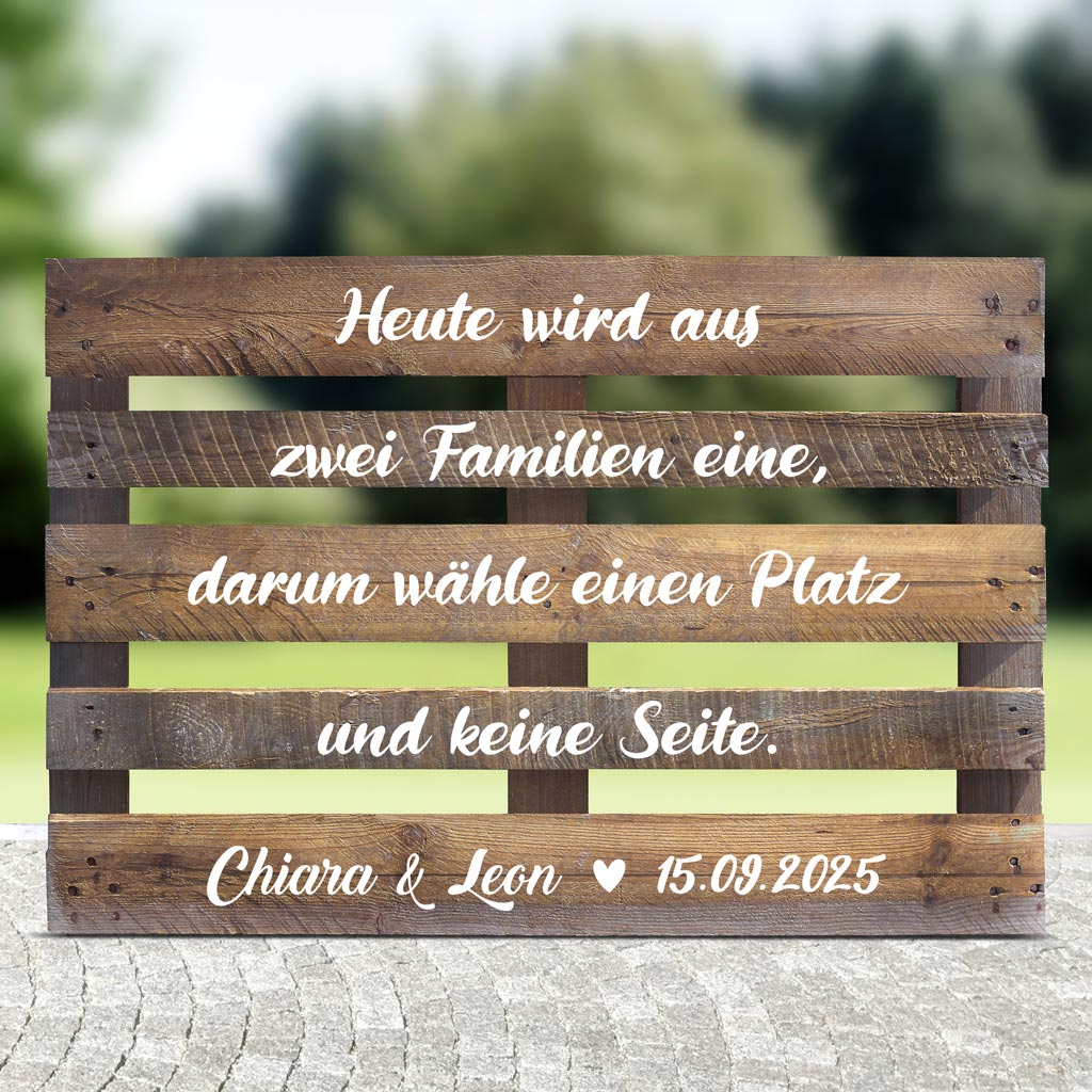 brauneeuropalettemitweissemtextheutewirdauszweifamilieneinedarumwaehleeinenplatzundkeineseitepersonalisiertmitvornamenunddatum